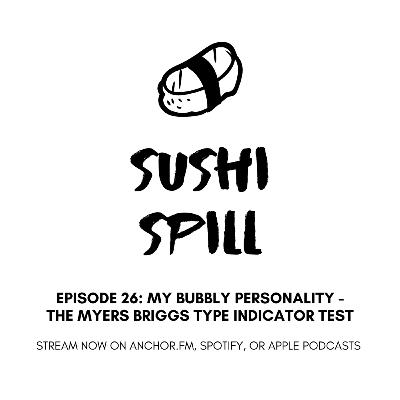 Episode 26: My Bubbly Personality - The Myers Briggs Type Indicator Test