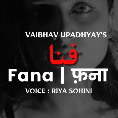 Fana - Episode 1 | Afsanay Album | Riya Sohini | Vaibhav Upadhyay