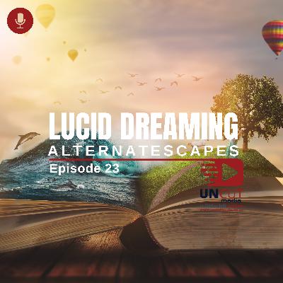 EP23 | Lucid Dreaming EP23 | Lucid Dreaming