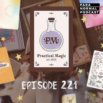 EP 221 - Practical Magic