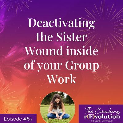 Deactivating the Sister Wound inside of your Group Work Deactivating the Sister Wound inside of your Group Work