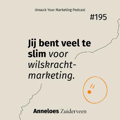Jij bent veel te slim voor wilskrachtmarketing #195
