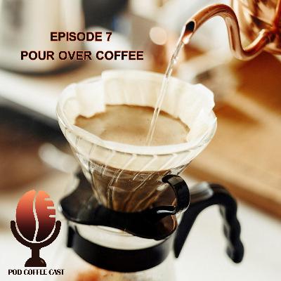 اپیزود هفتم - قهوه‌ی چکه‌ای یا Pour Over