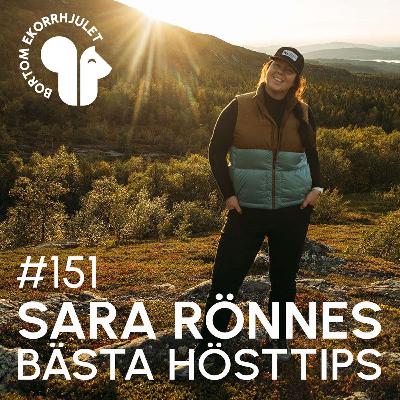 151. Sara Rönnes bästa hösttips
