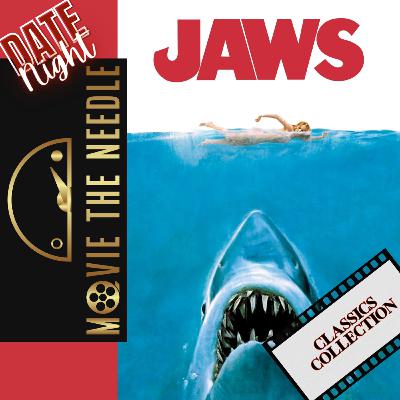Classics Ep3 / Date Night Ep 6 - Jaws Classics Ep3 / Date Night Ep 6 - Jaws