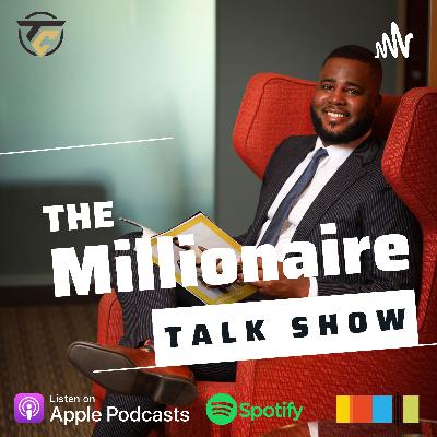 Millionaire Podcast Episode 5/10/2025 - Be Legendary