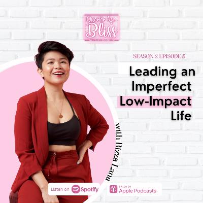 19: Leading an Imperfect Low-Impact Life with Rizza Lana-Sebastian