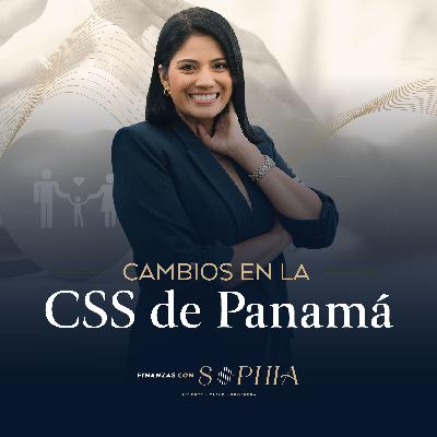 ¿Cómo te afectan los cambios en la CSS de Panamá? | Nueva Ley 462 explicada