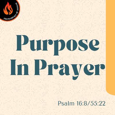 Bro. Philip Harrelson - Purpose In Prayer - 9/7/25