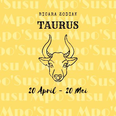 BICARA ZODIAK TAURUS - PART 1