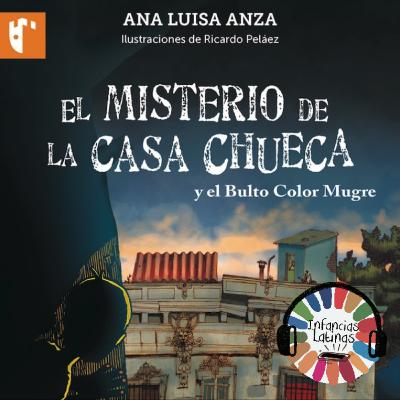 El misterio de la casa chueca de Ana Luisa Anza RIL133