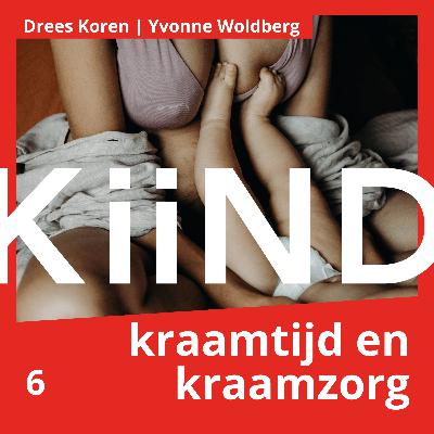 Kraamtijd (neem 40 dagen) en kraamzorg (staat onder druk)