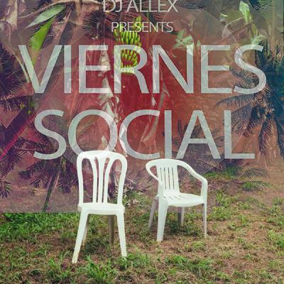 DJ Allex Presents - Viernes Social (DTMF - Part 2)