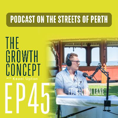 Ep 1 Overcoming Barriers, Finding Purpose Ft Callum Lane Podcast On The Streets Of Perth!