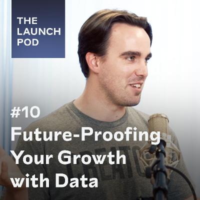 #10 - Future-proofing your growth with data