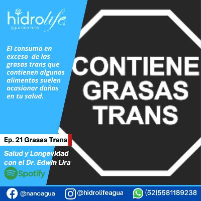Ep. 21 Grasas Trans