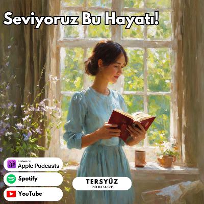 08 | Seviyoruz Bu Hayatı!