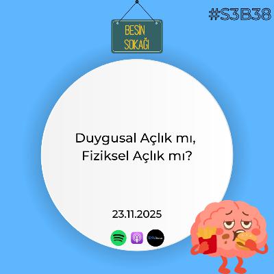 Duygusal Açlık mı, Fiziksel Açlık mı?