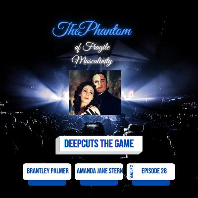Season 2 episode 28: The Phantom of Fragile Masculinity (#61) Season 2 episode 28: The Phantom of Fragile Masculinity (#61)