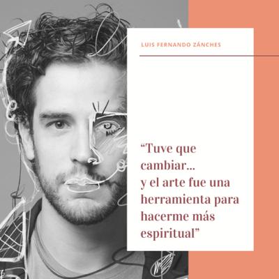 Episodio 14. Luis Fernando Zánches