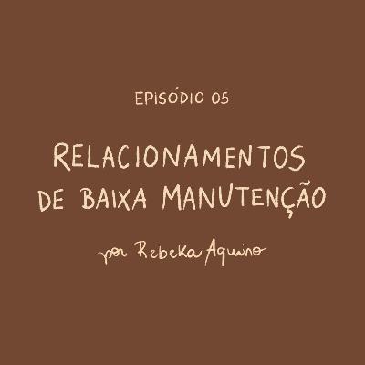 EP05 | Relacionamentos de baixa manutenção