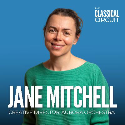 33. Jane Mitchell on orchestral theatre, empowering musicians on stage, and communication within organisations