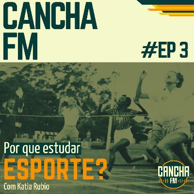 Por que estudar esporte? | Katia Rubio | #03 Por que estudar esporte? | Katia Rubio | #03