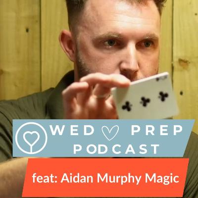 Aidan Murphy Magic | W E P 🤍 P R E P Podcast by weddingsuppliers.ie
