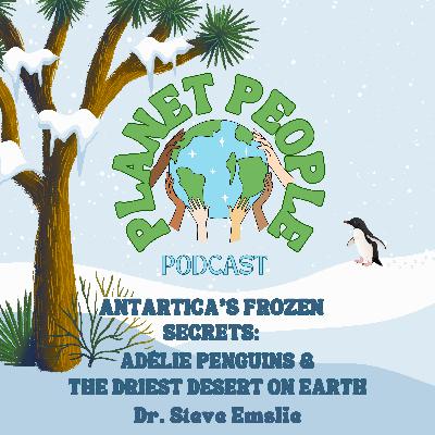 31. Antarctica's Frozen Secrets: Adélie Penguins and the Driest Desert on Earth w/ Dr. Steve Emslie 31. Antarctica's Frozen Secrets: Adélie Penguins and the Driest Desert on Earth w/ Dr. Steve Emslie