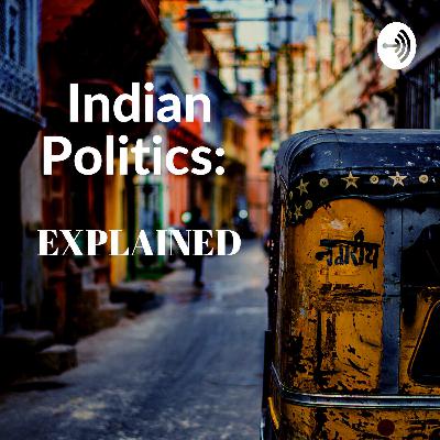 Indian Politics : Explained (Introduction)