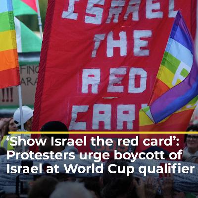 ‘Show Israel the red card’: Protesters urge boycott of Israel at World Cup qualifier | #ajshorts