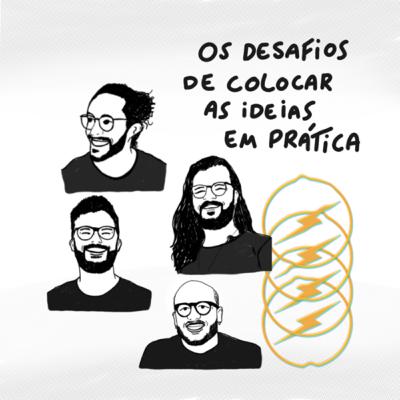 Os desafios de colocar as ideias em prática