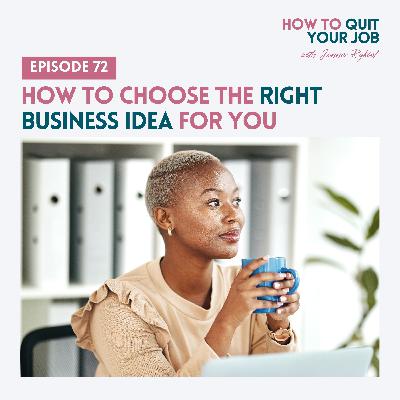 072. How to Choose the Right Business Idea for You