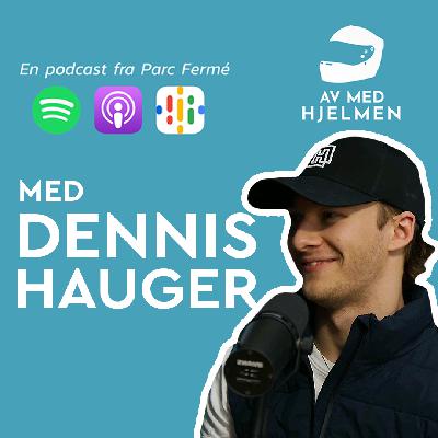 Av med hjelmen; med Dennis Hauger