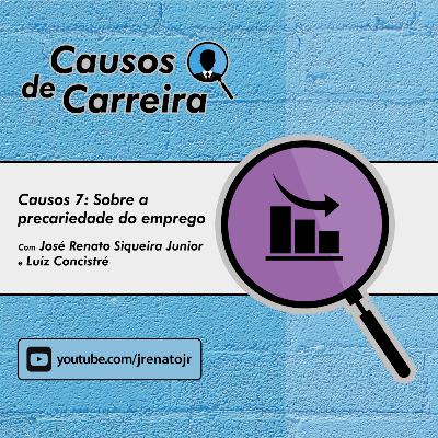 Causos de Carreira - Sobre a precariedade do emprego