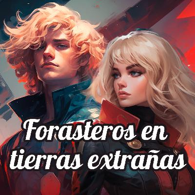 Sueño lúcido segundo: Forasteros en tierras extrañas