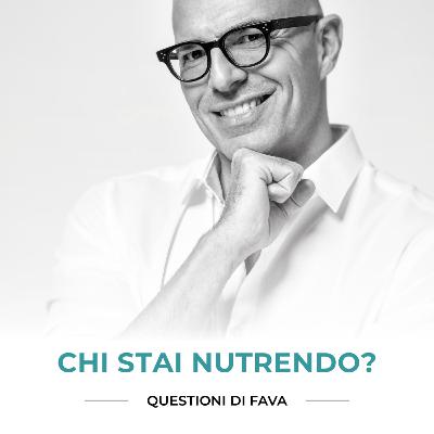EP 193 | Chi stai nutrendo?