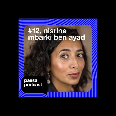 Episode 12 | Nisrine Mbarki Ben Ayad