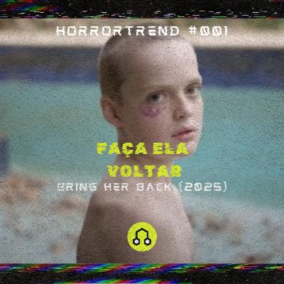 #001 Horrortrend | Bring Her Back
