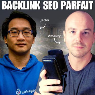 Choisir le backlink parfait pour ton SEO avec Jacky Giang 🔗