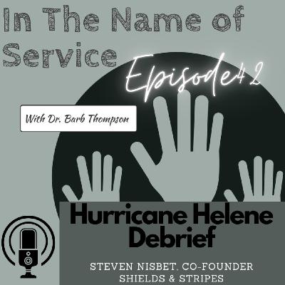 Hurricane Helene Debrief: Initial relief efforts from Shields & Stripes Hurricane Helene Debrief: Initial relief efforts from Shields & Stripes