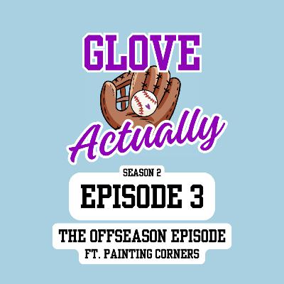 Season 2, Episode 3: The Offseason Episode, featuring Painting Corners
