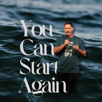08.06.25 - You Can Start Again - Carl Anderson