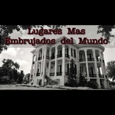 Terror Informal 89 - LOS LUGARES MAS EMBRUJADOS DEL MUNDO 2da PARTE