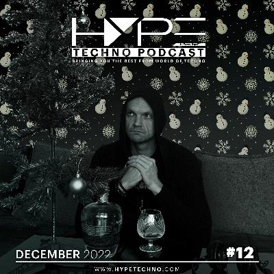 HYPE Techno Podcast | #12 | December 2022 - Christ-massacre edition HYPE Techno Podcast | #12 | December 2022 - Christ-massacre edition