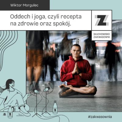 Wiktor Morgulec: Ćwiczenia oddechowe, joga, vipassana czyli jak zachować spokój i zdrowie.