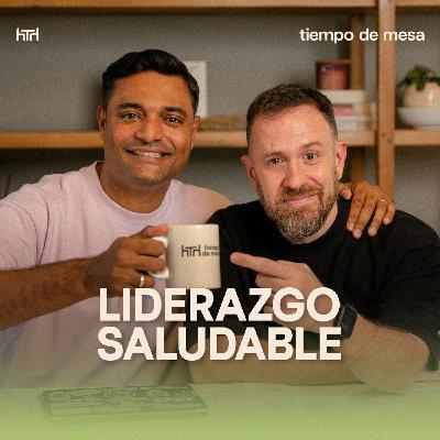 TIEMPO DE MESA 042: Liderazgo Saludable / Tercera temporada, Marcos Brunet y Samuel Benedetto TIEMPO DE MESA 042: Liderazgo Saludable / Tercera temporada, Marcos Brunet y Samuel Benedetto