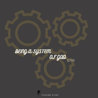 Being a system of God
