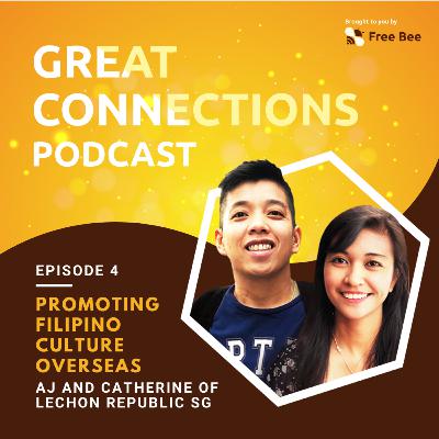 Ep. 4: Promoting Filipino Culture Overseas (Feat. AJ and Catherine of Lechon Republic SG)