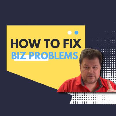 How to Fix Business Problems